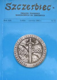 Zdjęcie nr 1 okładki  Szczerbiec. Rok XIII. Nr 11. Czerwiec 2002 r.