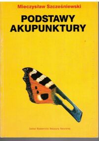 Miniatura okładki Szcześniewski Mieczysław Podstawy akupunktury. 
