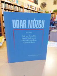 Zdjęcie nr 1 okładki Szczudlik A., Członkowska A., Kwieciński H., Słowik A. Udar mózgu.