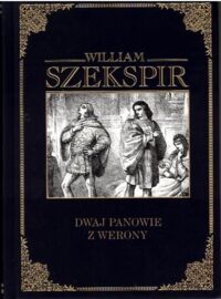 Miniatura okładki Szekspir Wiliam Dwaj panowie z Werony. /wersja pol-ang/