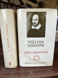 Miniatura okładki Szekspir Wiliam /przekł. St. Koźmian, L. Ulrich/ Komedie. Tom I-II. Dzieła dramatyczne t. I-II. /Biblioteka Poezji i Prozy./