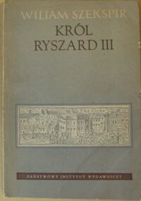 Miniatura okładki Szekspir Wiliam /przeł. R. Brandstaetter/ Król Ryszard III. Tragedia w pięciu aktach.