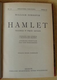 Zdjęcie nr 2 okładki Szekspir William Hamlet. Tragedja w pięciu aktach. /Seria II. Nr 20/