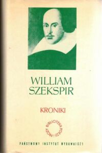 Miniatura okładki Szekspir William Kroniki. Dzieła dramatyczne. Tom III. /Biblioteka Poezji i Prozy./