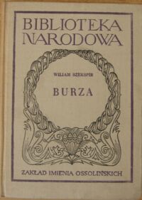 Zdjęcie nr 1 okładki Szekspir William /przekł. Tarnawski Władysław/ Burza. Dramat w 5 aktach. /Seria II. Nr 12/