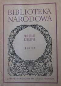 Zdjęcie nr 1 okładki Szekspir William /przeł. W. Tarnawski, oprac. S. Helsztyński/ Hamlet. /Seria II. Nr 20/