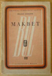 Miniatura okładki Szekspir William /spolszczył J. Kasprowicz/ Makbet. Tragedia. /Biblioteczka Uniwersytetów Ludowych 172/