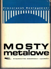Miniatura okładki Szelągowski Franciszek Mosty metalowe.