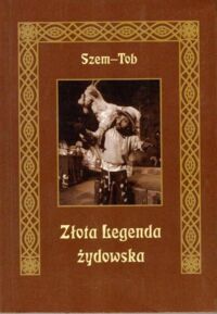 Miniatura okładki Szem-Tob Złota legenda żydowska.