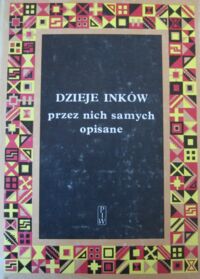Miniatura okładki Szemiński Jan /wybór/ Dzieje Inków przez nich samych opisane. /Kroniki peruwiańskie/