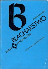 Miniatura okładki Szenejko Wojciech Blacharstwo. Usługi motoryzacyjne.