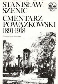 Miniatura okładki Szenic Stanisław Cmentarz Powązkowski. Zmarli i ich rodziny. T.III: 1891-1918. /Biblioteka Syrenki/