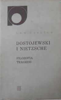 Miniatura okładki Szestow Lew Dostojewski i Nietzsche. Filozofia tragedii.