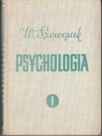 Zdjęcie nr 1 okładki Szewczuk Włodzimierz  Psychologia. Zarys podręcznikowy. Tom I-II.