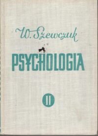 Zdjęcie nr 2 okładki Szewczuk Włodzimierz  Psychologia. Zarys podręcznikowy. Tom I-II.