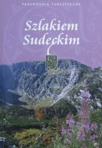 Miniatura okładki Szewczyk Robert Szlakiem Sudeckim.