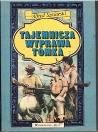 Miniatura okładki Szklarski Alfred Tajemnicza wyprawa Tomka.
