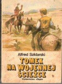 Miniatura okładki Szklarski Alfred Tomek na wojennej ścieżce.