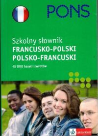 Zdjęcie nr 1 okładki  Szkolny słownik francusko-polski polsko-francuski. /PONS/