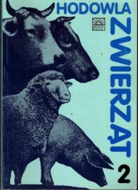 Zdjęcie nr 1 okładki Szlaszyńska Zofia /red./ Hodowla zwierząt. Tom II Podręcznik dla techników rolniczych.