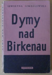 Miniatura okładki Szmaglewska Seweryna Dymy nad Birkenau.