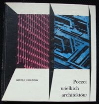 Miniatura okładki Szolginia Witold Poczet wielkich architektów.