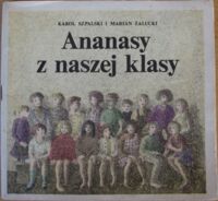 Miniatura okładki Szpalski Karol i Szpalski Marian Ananasy z naszej klasy.