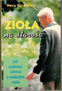 Miniatura okładki Sztabowa Wera  Zioła na starość.