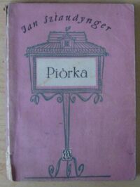 Miniatura okładki Sztaudynger Jan /ilustr. M. Berezowska/ Piórka. /Biblioteka Satyry/