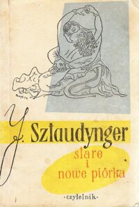 Miniatura okładki Sztaudynger Jan  /ilustr. M. Berezowska/ Stare i nowe piórka. /Biblioteka Satyry/