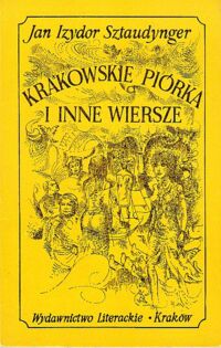 Miniatura okładki Sztaudynger Jan Izydor Krakowskie piórka i inne wiersze.