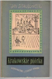 Miniatura okładki Sztaudynger Jan Krakowskie piórka.