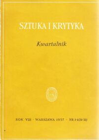 Miniatura okładki  Sztuka i krytyka. Materiały do studiów i dyskusji z zakresu teorii i historii sztuki krytyki, artystycznej oraz badań nad sztuką. Rok VIII, nr 3-4.