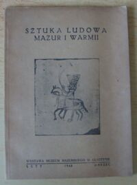 Zdjęcie nr 1 okładki  Sztuka ludowa Mazur i Warmii.