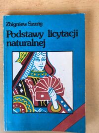 Zdjęcie nr 1 okładki Szurig Zbigniew Podstawy licytacji naturalnej. XXX lat PZBS.