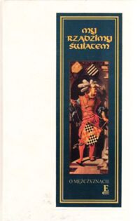 Miniatura okładki Szymański Kiejstut R. /wybór/ My rządzimy światem. /Mądrości świata/