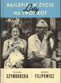 Miniatura okładki Szymborska Wisława, Filipowicz Kornel Najlepiej w życiu ma twój kot. Listy.