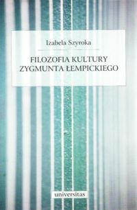 Miniatura okładki Szyroka Izabela Filozofia kultury Zygmunta Łempickiego.