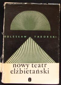 Zdjęcie nr 1 okładki Taborski Bolesław Nowy teatr elżbietański.