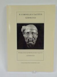 Miniatura okładki Tacyt Publiusz Korneliusz /przekł. Płóciennik Tomasz/ Germania. 