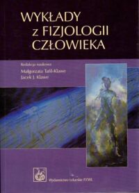 Miniatura okładki Tafil-Klawe Małgorzata, Klawe Jacek J. /red. nauk./ Wykłady z fizjologii człowieka.