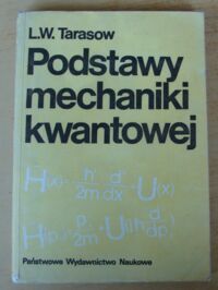 Miniatura okładki Tarasow L.W. Podstawy mechaniki kwantowej.