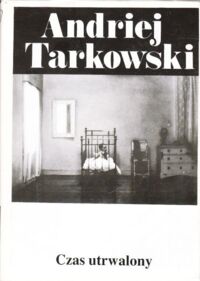 Miniatura okładki Tarkowski Andriej Czas utrwalony.