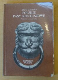 Zdjęcie nr 1 okładki Taszycka Maria Polskie pasy kontuszowe. /Skarbiec Polski/