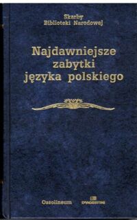 Zdjęcie nr 1 okładki Taszycki Witold /oprac./ Najdawniejsze zabytki języka polskiego. /Seria I. Nr 104/