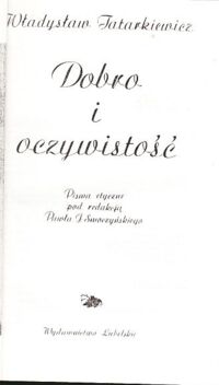 Miniatura okładki Tatarkiewicz Władysław Dobro i oczywistość. Pisma etyczne.