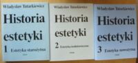 Miniatura okładki Tatarkiewicz Władysław Historia estetyki. Tom I-III. T.I. Estetyka starożytna. T.II. Estetyka średniowieczna. T.III. Estetyka nowożytna.