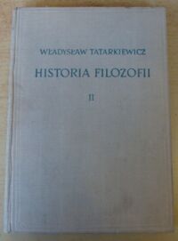 Miniatura okładki Tatarkiewicz Władysław Historia filozofii. Tom II. Filozofia nowożytna do roku 1830.