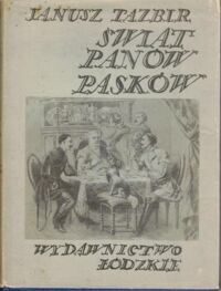 Zdjęcie nr 1 okładki Tazbir Janusz Świat panów Pasków. Eseje i studia.