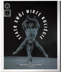 Miniatura okładki Teatr swój widzę kuliście. 60 lat Wrocławskiego Teatru Pantomimy. s